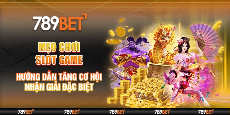 mẹo chơi slot game