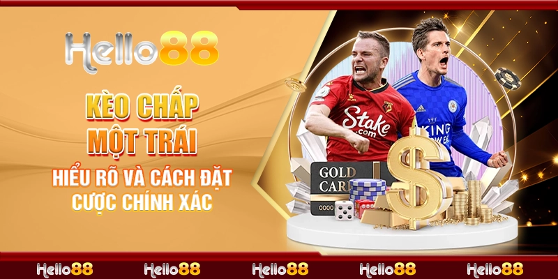 kèo chấp một trái