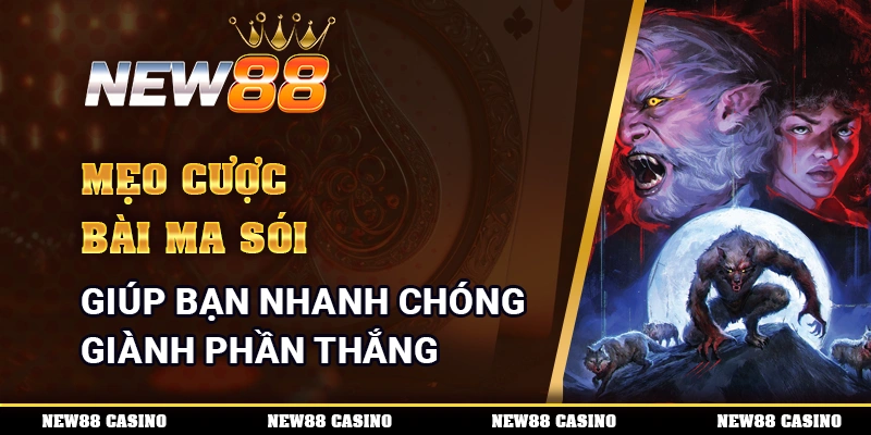 Mẹo Cược Bài Ma Sói